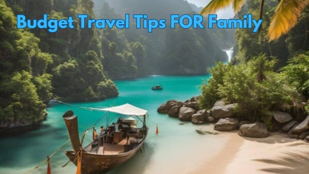 Budget Travel Tips FOR Family