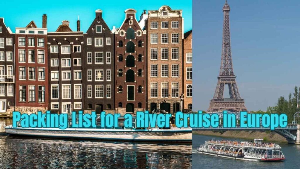 Packing List for a River Cruise in Europe