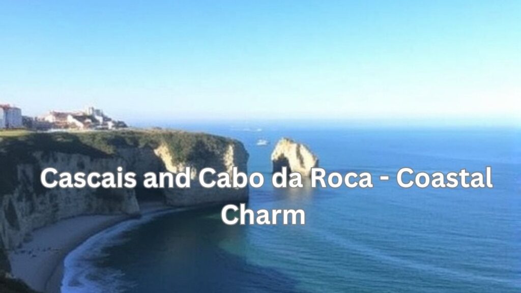  Cascais and Cabo da Roca - Coastal Charm