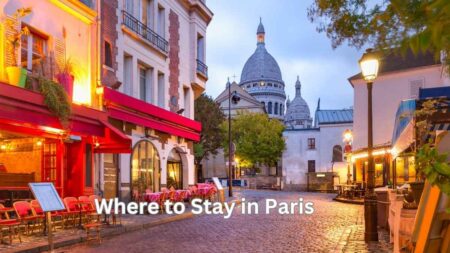 Where to Stay in Paris